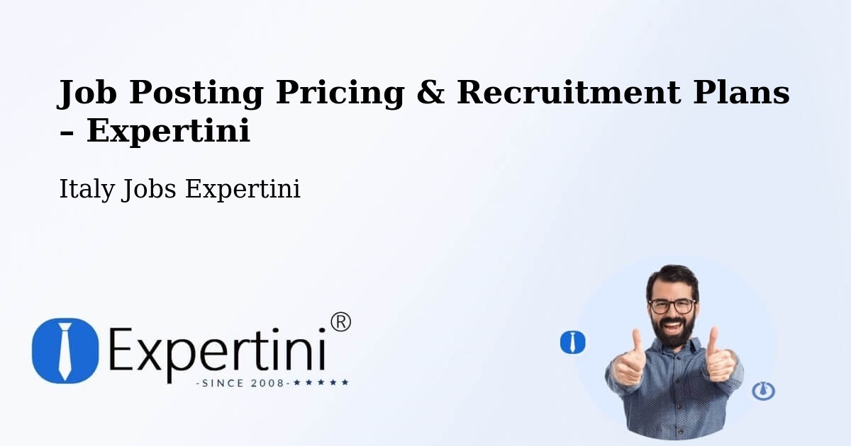 Job Posting Pricing & Recruitment Plans – Molfetta - Molfetta, Italy Jobs Expertini